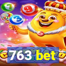 763 bet